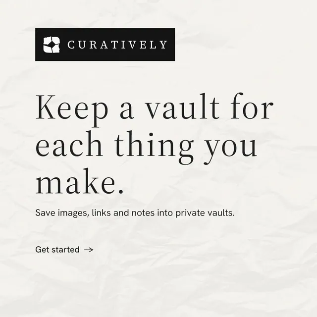 Instagram post for Curatively: "Keep a vault for each thing you make." Minimal luxury style, announce layout, light palette in white, grey.