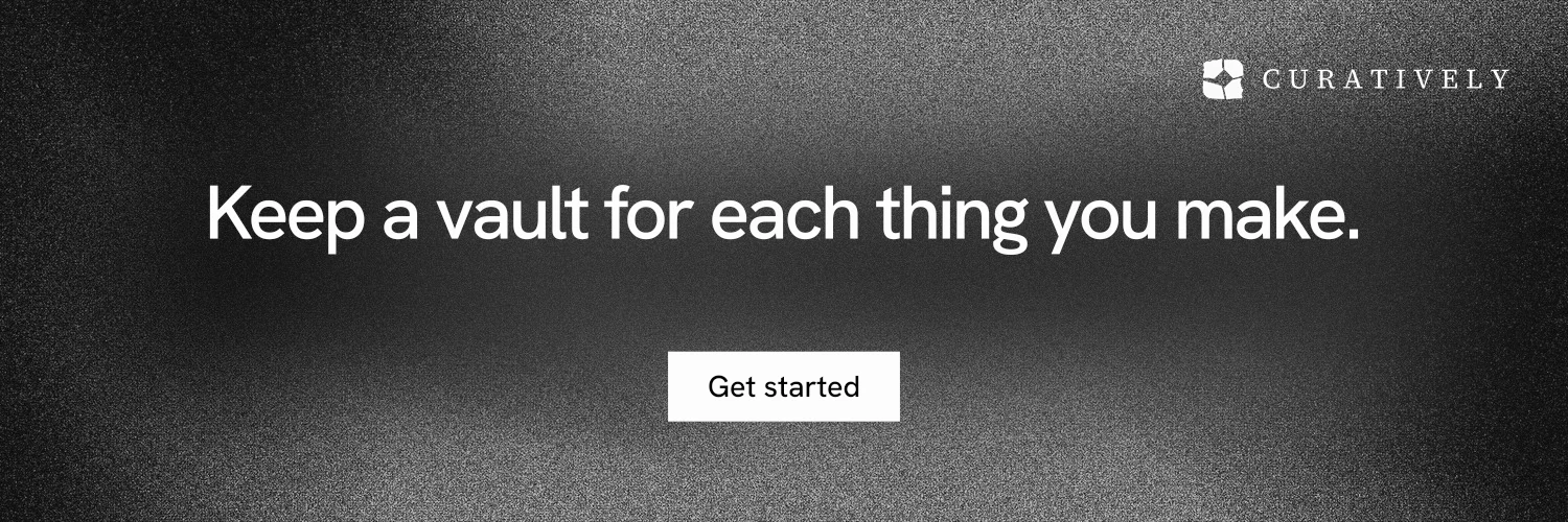 X header for Curatively: "Keep a vault for each thing you make." Swiss style, centred layout, dark palette in grey, black.
