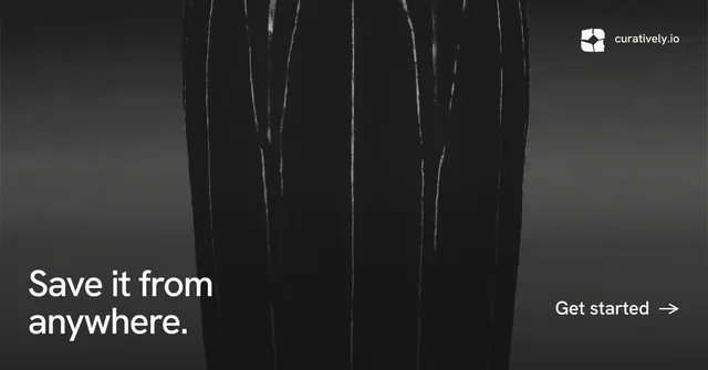 Social ad for Curatively: "Save it from anywhere." Retro print style, image led layout, dark palette in black, grey.
