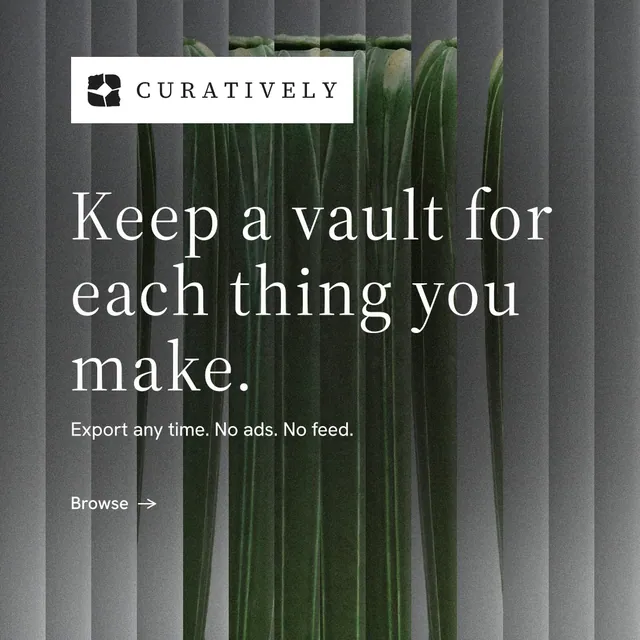 Instagram post for Curatively: "Keep a vault for each thing you make." Minimal luxury style, announce layout, dark palette in black, grey.