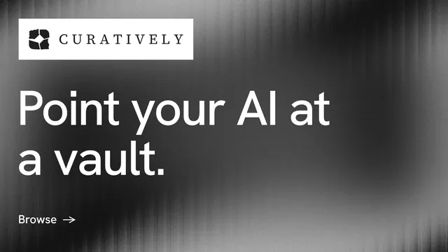 Landscape graphic for Curatively: "Point your AI at a vault." Minimal luxury style, announce layout, dark palette in grey, black, white.