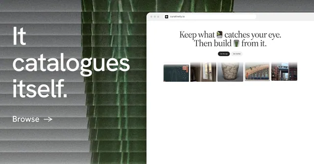 Social ad for Curatively: "It catalogues itself." Minimal luxury style, browser layout, light palette in white, black, grey.