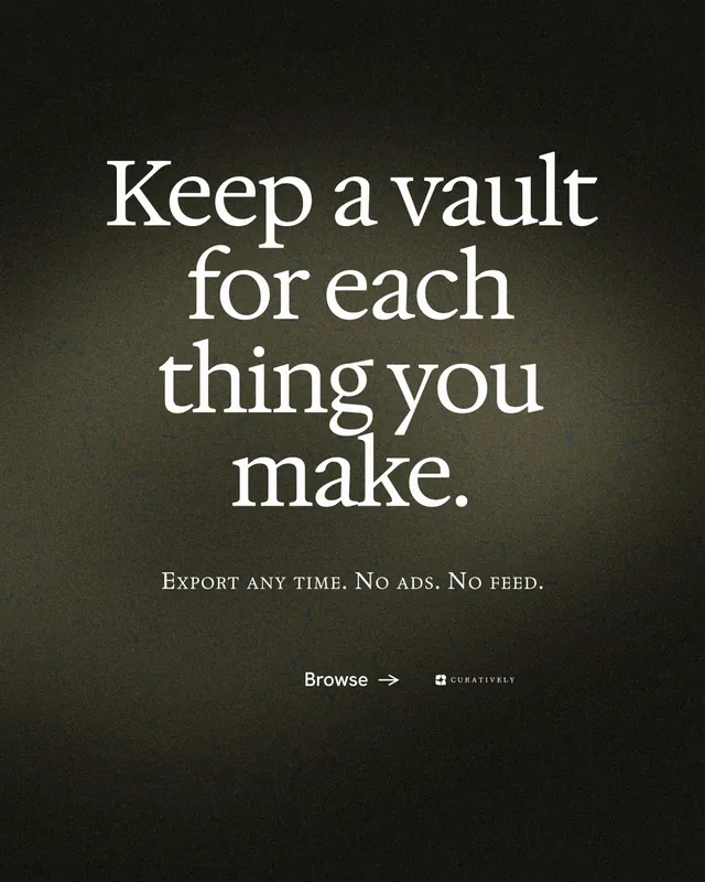 Instagram portrait post for Curatively: "Keep a vault for each thing you make." Minimal luxury style, smallcaps layout, dark palette in black, grey.