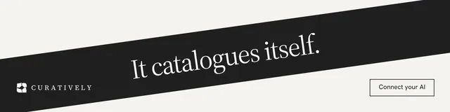LinkedIn banner for Curatively: "It catalogues itself." Editorial style, diagonal layout, light palette in white, black.