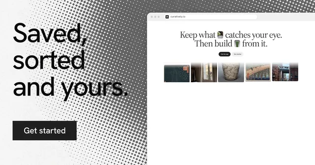 Social ad for Curatively: "Saved, sorted and yours." Swiss style, browser layout, light palette in white, grey.