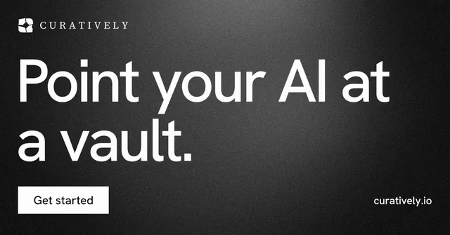 Social ad for Curatively: "Point your AI at a vault." Swiss style, poster layout, dark palette in black, grey.