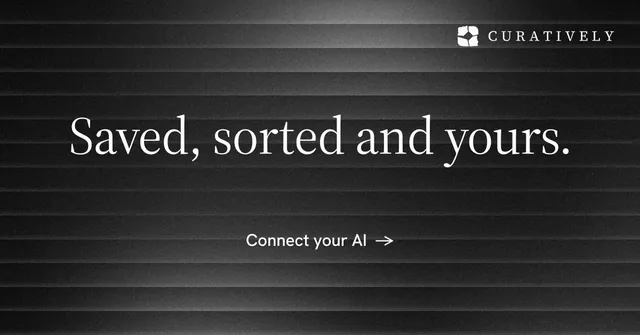 Social ad for Curatively: "Saved, sorted and yours." Minimal luxury style, centred layout, dark palette in black, grey.
