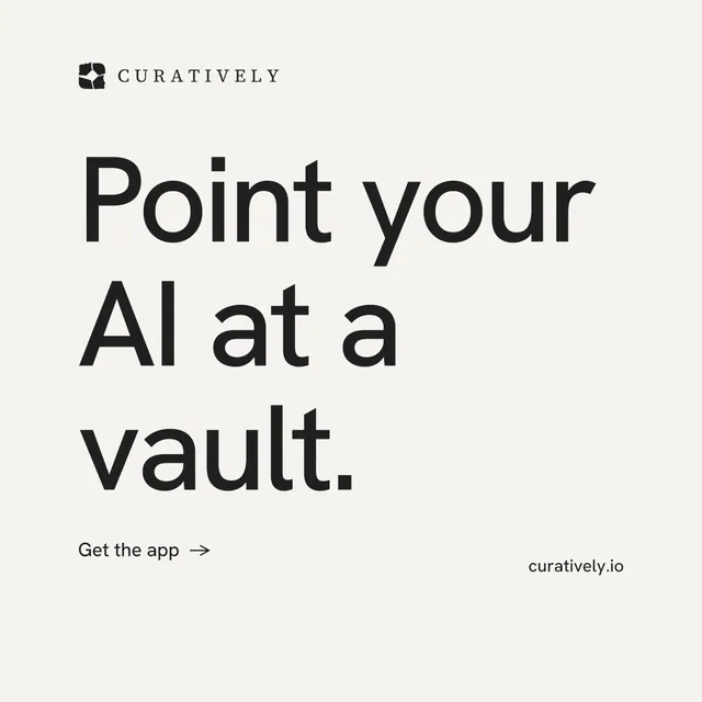 Instagram post for Curatively: "Point your AI at a vault." Minimal luxury style, poster layout, light palette in white, grey.