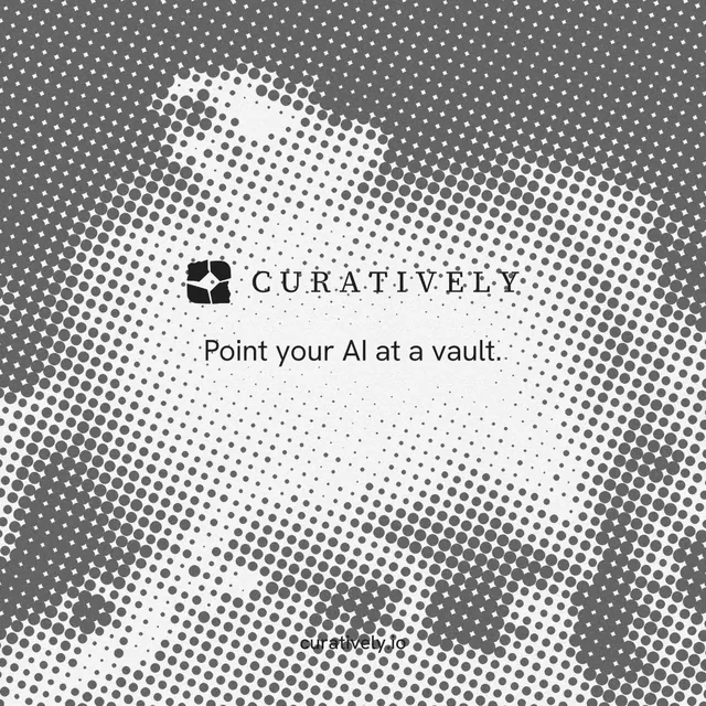 Instagram post for Curatively: "Point your AI at a vault." Split block style, end card layout, light palette in grey, white.