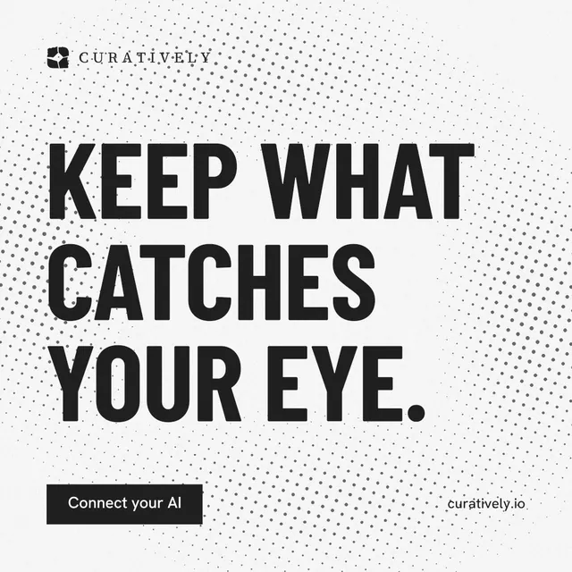 Instagram post for Curatively: "Keep what catches your eye." Retro print style, poster layout, light palette in white, grey.