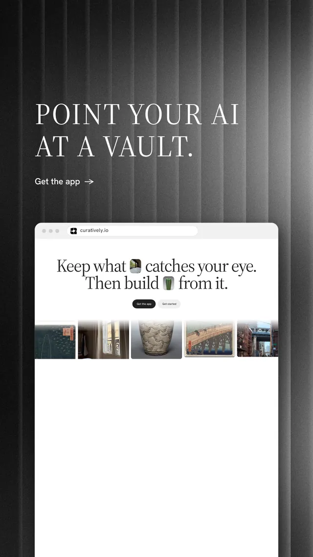 Instagram story for Curatively: "Point your AI at a vault." Minimal luxury style, browser layout, light palette in white, grey, black.