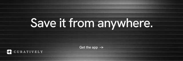 X header for Curatively: "Save it from anywhere." Minimal luxury style, centred layout, dark palette in black, grey.