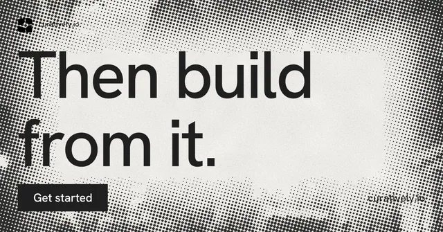 Social ad for Curatively: "Then build from it." Swiss style, poster layout, light palette in grey, white.