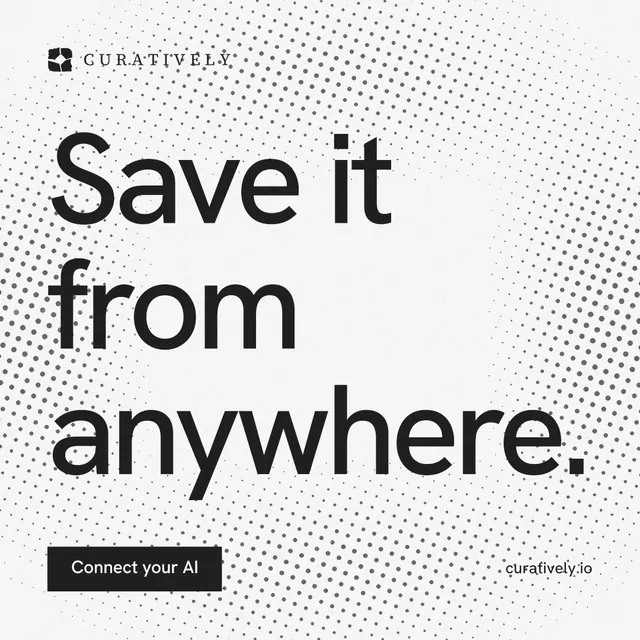 Instagram post for Curatively: "Save it from anywhere." Swiss style, poster layout, light palette in white, grey.