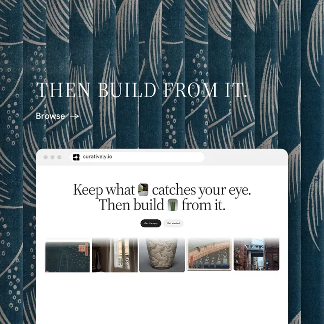 Instagram post for Curatively: "Then build from it." Minimal luxury style, browser layout, light palette in white, grey, blue.