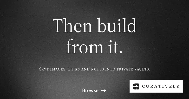 Social ad for Curatively: "Then build from it." Minimal luxury style, smallcaps layout, dark palette in black, grey.