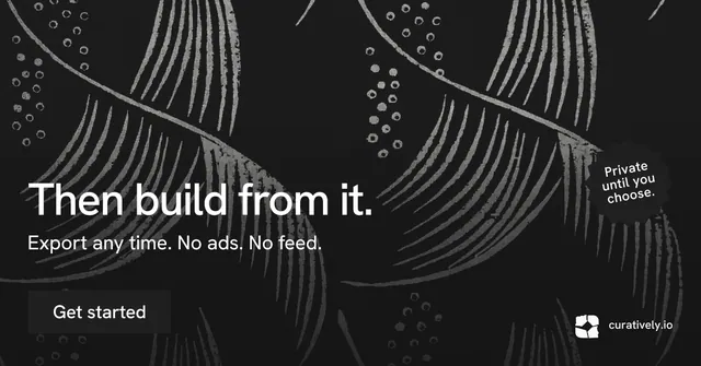 Social ad for Curatively: "Then build from it." Retro print style, sticker layout, dark palette in black, grey.
