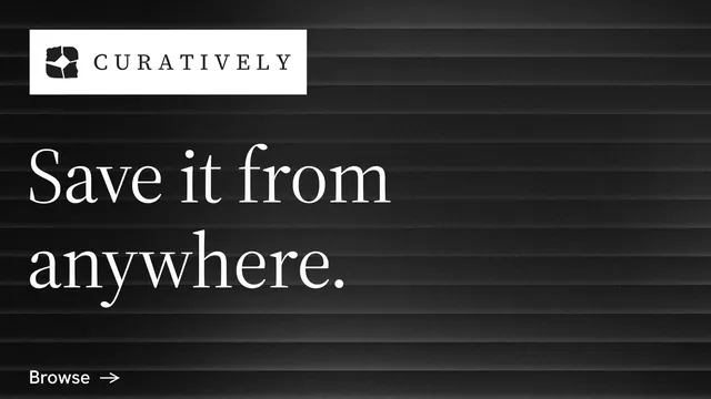 Landscape graphic for Curatively: "Save it from anywhere." Minimal luxury style, announce layout, dark palette in black, grey.