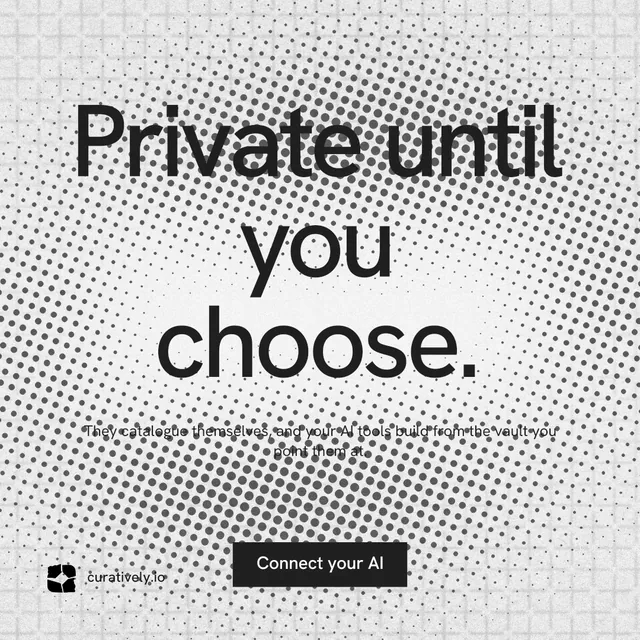 Instagram post for Curatively: "Private until you choose." Swiss style, centred layout, light palette in white, grey.