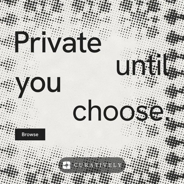 Instagram post for Curatively: "Private until you choose." Retro print style, stacked layout, light palette in grey, white.