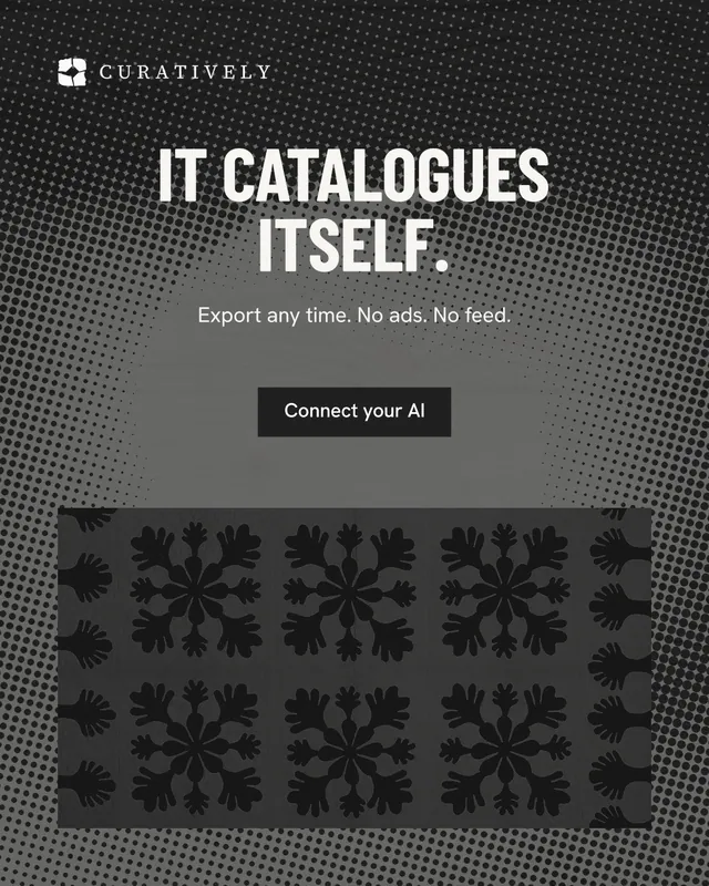 Instagram portrait post for Curatively: "It catalogues itself." Retro print style, centred layout, dark palette in grey, black.
