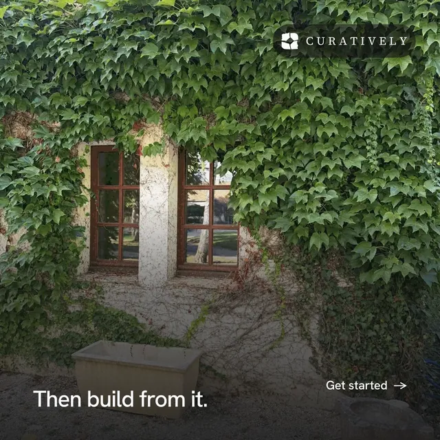 Instagram post for Curatively: "Then build from it." Photo poster style, image led layout, dark palette in black, green, grey.