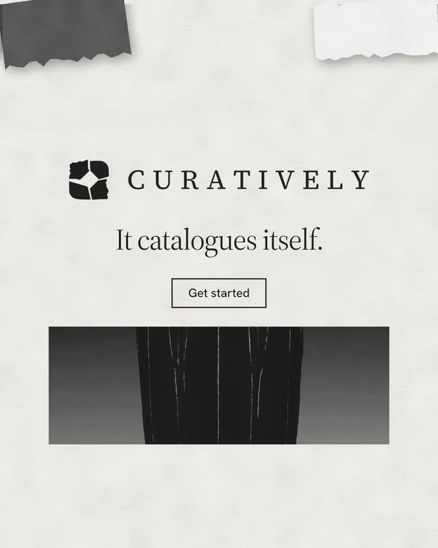 Instagram portrait post for Curatively: "It catalogues itself." Editorial style, logo hero layout, light palette in white, grey.