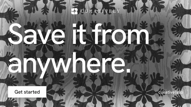 Landscape graphic for Curatively: "Save it from anywhere." Swiss style, poster layout, dark palette in grey, black, white.