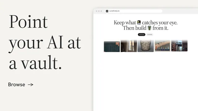 Landscape graphic for Curatively: "Point your AI at a vault." Minimal luxury style, browser layout, light palette in white, grey.