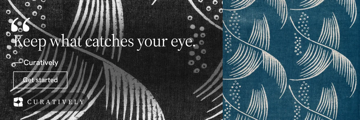 X header for Curatively: "Saved, sorted and yours." Editorial style, quote layout, dark palette in black, blue, grey.
