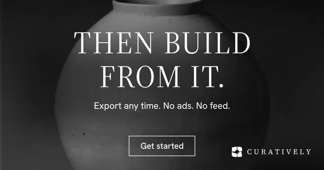 Social ad for Curatively: "Then build from it." Editorial style, centred layout, dark palette in black, grey.