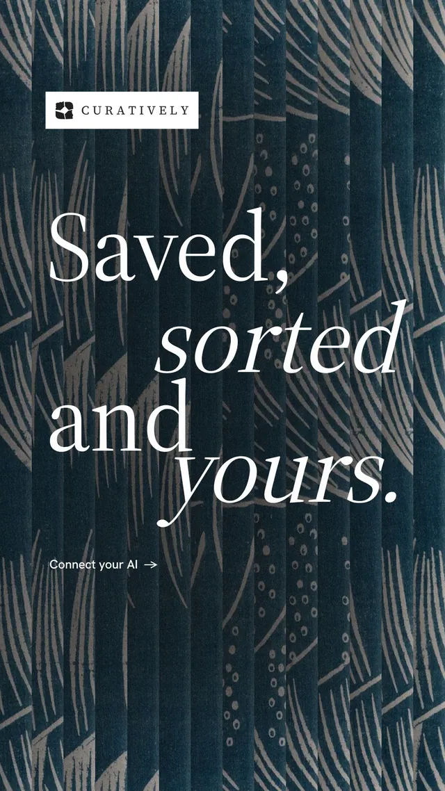 Instagram story for Curatively: "Saved, sorted and yours." Minimal luxury style, stacked layout, dark palette in blue, black, grey.