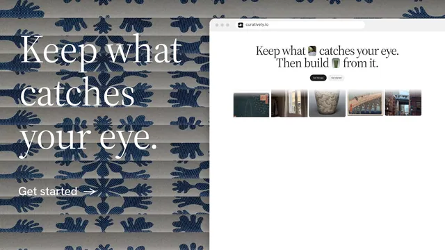 Landscape graphic for Curatively: "Keep what catches your eye." Minimal luxury style, browser layout, light palette in white, grey.