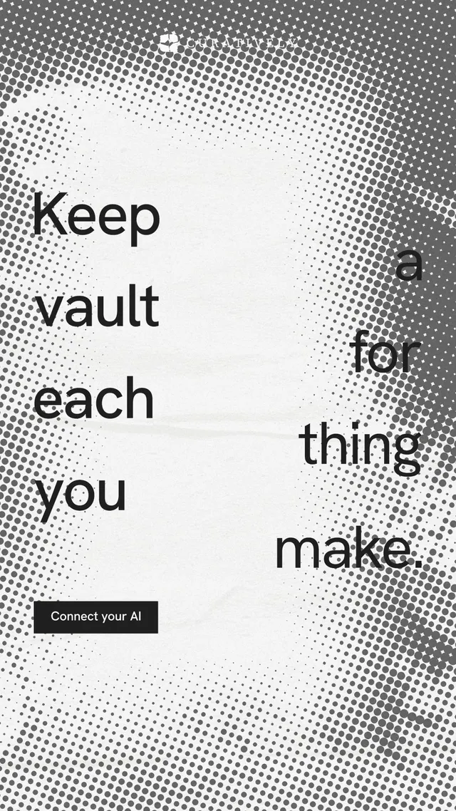 Instagram story for Curatively: "Keep a vault for each thing you make." Swiss style, stacked layout, light palette in grey, white.