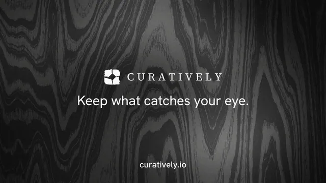 Landscape graphic for Curatively: "Keep what catches your eye." Minimal luxury style, end card layout, dark palette in black, grey.