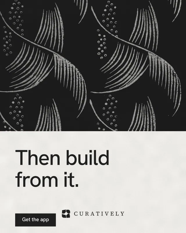 Instagram portrait post for Curatively: "Then build from it." Retro print style, bottom layout, light palette in black, white.