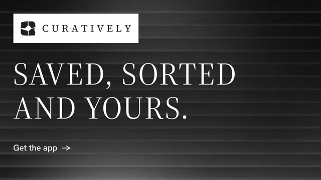 Landscape graphic for Curatively: "Saved, sorted and yours." Minimal luxury style, announce layout, dark palette in black, grey.
