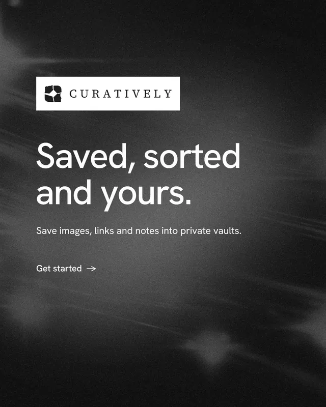 Instagram portrait post for Curatively: "Saved, sorted and yours." Minimal luxury style, announce layout, dark palette in black, grey.