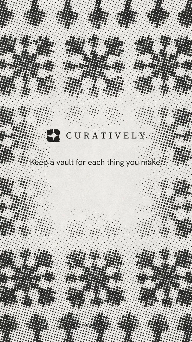Instagram story for Curatively: "Keep a vault for each thing you make." Swiss style, end card layout, light palette in white, grey.