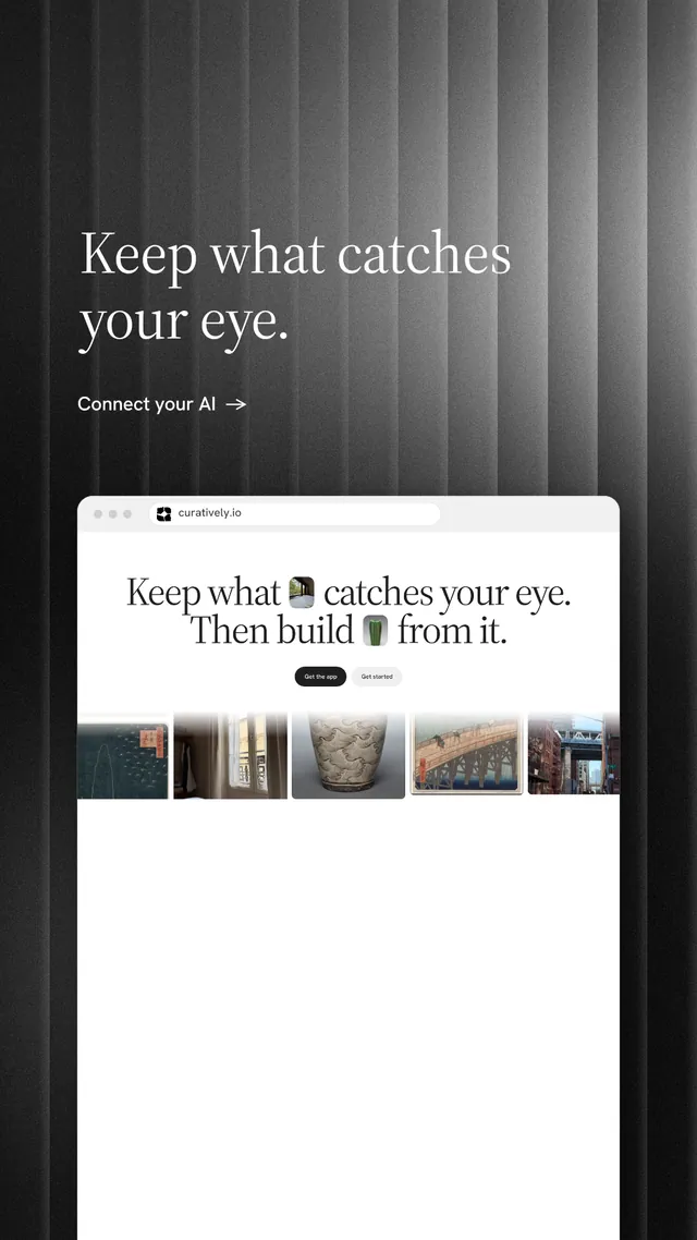 Instagram story for Curatively: "Keep what catches your eye." Minimal luxury style, browser layout, light palette in white, grey, black.