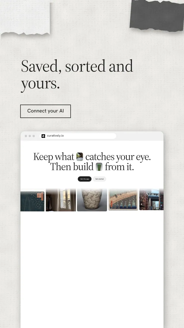 Instagram story for Curatively: "Saved, sorted and yours." Editorial style, browser layout, light palette in white, grey.