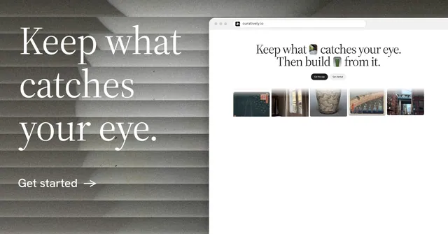 Social ad for Curatively: "Keep what catches your eye." Minimal luxury style, browser layout, light palette in white, grey.