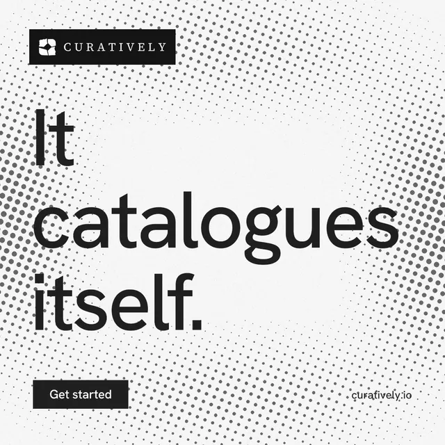 Instagram post for Curatively: "It catalogues itself." Split block style, poster layout, light palette in white, grey.