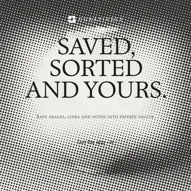 Instagram post for Curatively: "Saved, sorted and yours." Retro print style, smallcaps layout, light palette in grey, white.