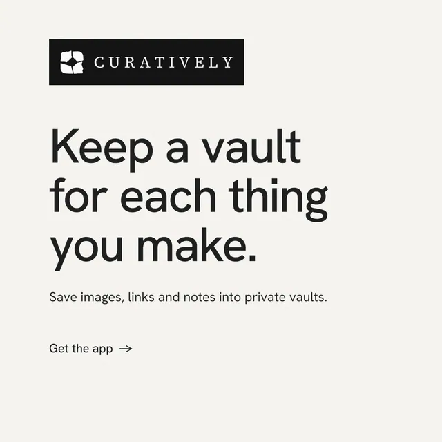 Instagram post for Curatively: "Keep a vault for each thing you make." Minimal luxury style, announce layout, light palette in white, grey.