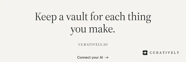 X header for Curatively: "Keep a vault for each thing you make." Minimal luxury style, smallcaps layout, light palette in white, grey.