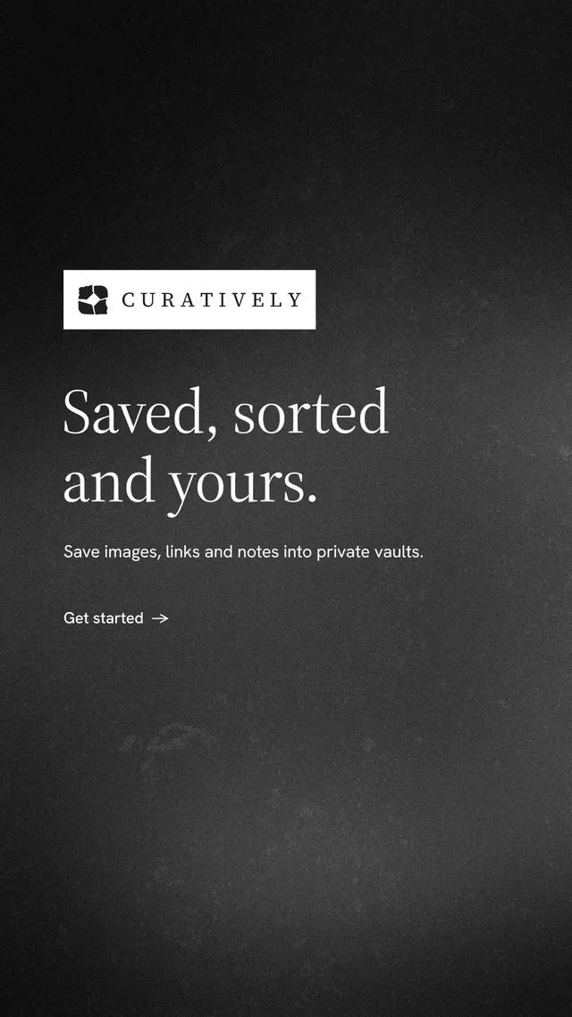 Instagram story for Curatively: "Saved, sorted and yours." Minimal luxury style, announce layout, dark palette in black, grey.