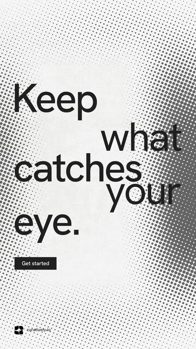 Instagram story for Curatively: "Keep what catches your eye." Swiss style, stacked layout, light palette in white, grey.