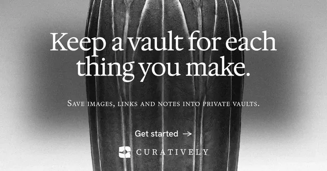 Social ad for Curatively: "Keep a vault for each thing you make." Swiss style, smallcaps layout, light palette in grey, black, white.