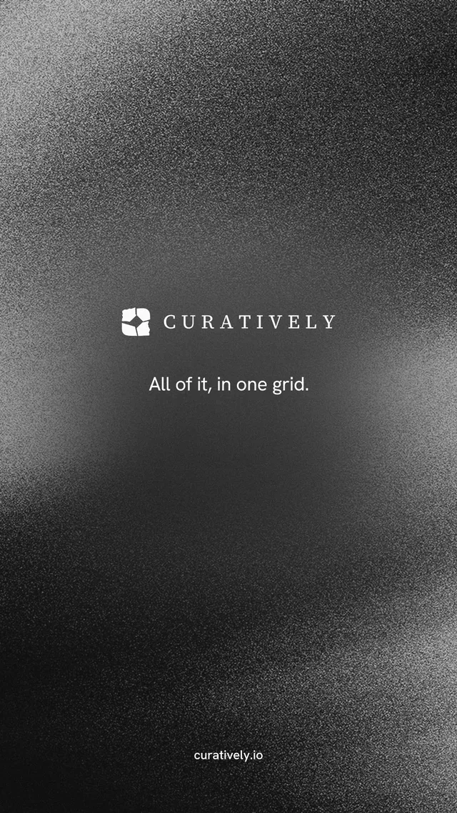 Instagram story for Curatively: "All of it, in one grid." Minimal luxury style, end card layout, dark palette in black, grey.